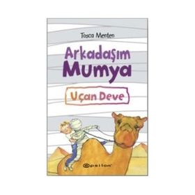 Arkadaşım Mumya - Uçan Deve - Tosca Menten