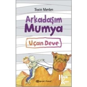 Arkadaşım Mumya - Uçan Deve - Tosca Menten