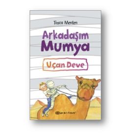 Arkadaşım Mumya - Uçan Deve - Tosca Menten