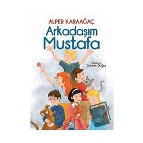 Arkadaşım Mustafa - Alper Karaağaç