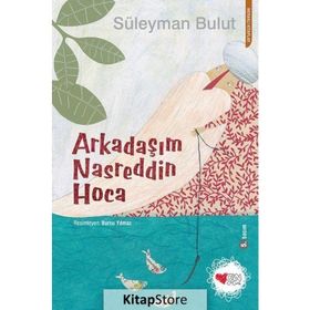 ARKADAŞIM NASREDDIN HOCA - SÜLEYMAN BULUT