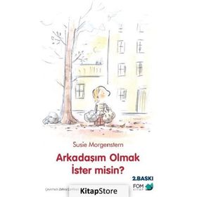 Arkadaşım Olmak İster Misin? - Susie Morgenstern