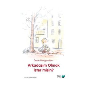 Arkadaşım Olmak İster Misin? - Susie Morgenstern