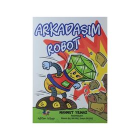 Arkadaşım Robot - Mahmut Yılmaz