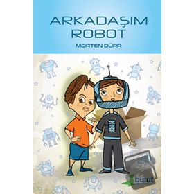 Arkadaşım Robot - Morten Dürr - Bulut Yayınları