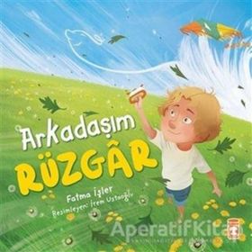 Arkadaşım Rüzgar - Fatma İşler - Timaş Yayınları