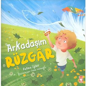 Arkadaşım Rüzgar - Fatma İşler - Timaş Yayınları
