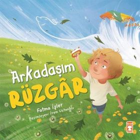 Arkadaşım Rüzgar - Fatma İşler - Timaş Yayınları
