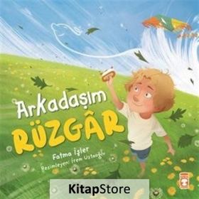 Arkadaşım Rüzgar - Fatma İşler - Timaş Yayınları