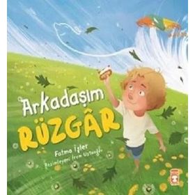 Arkadaşım Rüzgar - Fatma İşler - Timaş Yayınları