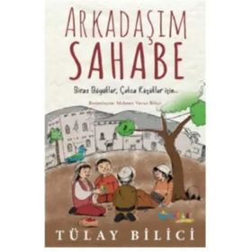 Arkadaşım Sahabe - Tülay Bilici