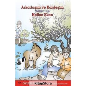 Arkadaşım ve Kardeşim - Nefise Eken