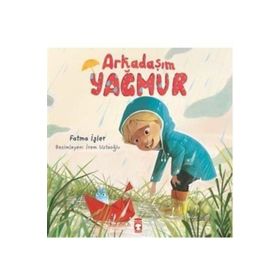 Arkadaşım Yağmur - Fatma İşler