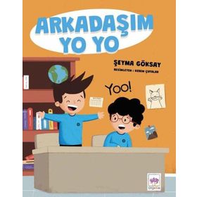 Arkadaşım Yo Yo - Şeyma Göksay