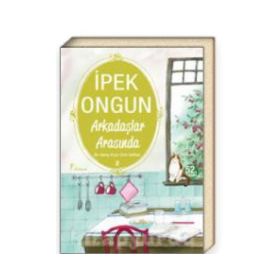 Arkadaşlar Arasında Bir Genç Kızın Gizli Defteri 2 - İpek Ongun