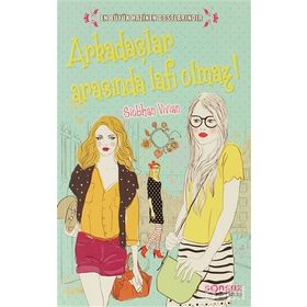 ARKADAŞLAR ARASINDA LAFI OLMAZ - SIOBHAN VIVIAN