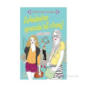 ARKADAŞLAR ARASINDA LAFI OLMAZ - SIOBHAN VIVIAN