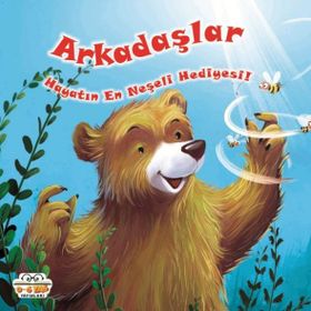 Arkadaşlar Hayatın En Neşeli Hediyesi! - 0-6 Yaş Yayınları