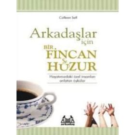 ARKADAŞLAR İÇİN BIR FINCAN HUZUR - COLLEEN SELL
