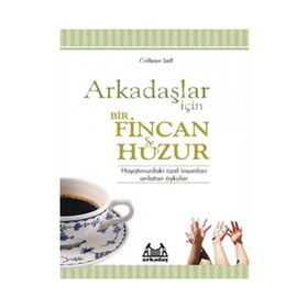 ARKADAŞLAR İÇİN BIR FINCAN HUZUR - COLLEEN SELL