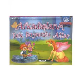 Arkadaşlarım Tek Boynuzlu Atlar - Çiçek Yayıncılık