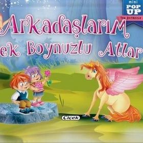 Arkadaşlarım Tek Boynuzlu Atlar - Çiçek Yayıncılık