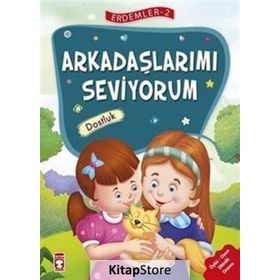 Arkadaşlarımı Seviyorum - Dostluk - Erdemler Serisi 2 - Mehmet Zeki Aydın Rukiye Karaköse Vahide Ulusoy Gökçek Necla Şeyma Saydam Nuray Çatiç Saadet Kocagöz Uzun