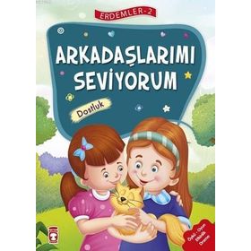 Arkadaşlarımı Seviyorum - Erdemler 2 Timaş Çocuk