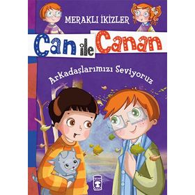 Arkadaşlarımızı Seviyoruz - Meraklı İkizler Can İle Canan Timaş Çocuk