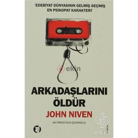 ARKADAŞLARINI ÖLDÜR - JOHN NIVEN