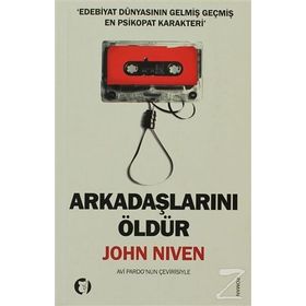 ARKADAŞLARINI ÖLDÜR - JOHN NIVEN