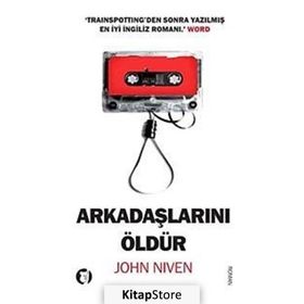 ARKADAŞLARINI ÖLDÜR - JOHN NIVEN