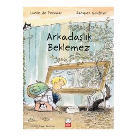 Arkadaşlık Beklemez - Lucile De Pesloüan