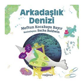 Arkadaşlık Denizi - Meftun Kocakaya Bayır