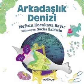 Arkadaşlık Denizi - Meftun Kocakaya Bayır