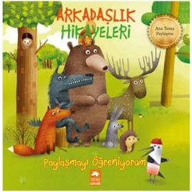 Arkadaşlık Hikayeleri - Paylaşmayı Öğreniyorum Kestutis Navakas