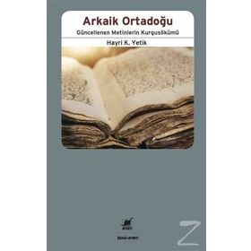 Arkaik Ortadoğu - Hayri Kako Yetik