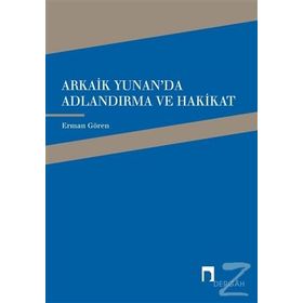 Arkaik Yunan’da Adlandırma ve Hakikat - Erman Gören