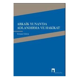 Arkaik Yunan’da Adlandırma ve Hakikat - Erman Gören
