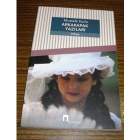 Arkakapak Yazıları - Mustafa Kutlu