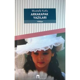 Arkakapak Yazıları - Mustafa Kutlu