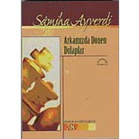 ARKAMIZDA DÖNEN DOLAPLAR - SAMIHA AYVERDI