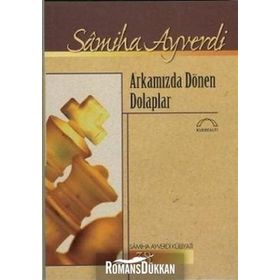 ARKAMIZDA DÖNEN DOLAPLAR - SAMIHA AYVERDI