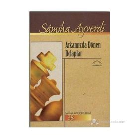 ARKAMIZDA DÖNEN DOLAPLAR - SAMIHA AYVERDI