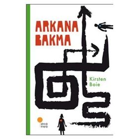 ARKANA BAKMA - KIRSTEN BOIE