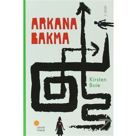 ARKANA BAKMA - KIRSTEN BOIE
