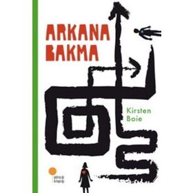 ARKANA BAKMA - KIRSTEN BOIE