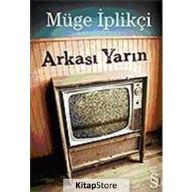 Arkası Yarın - Müge İplikçi
