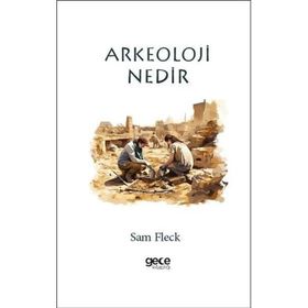Arkeoloji Nedir? Gece Kitaplığı
