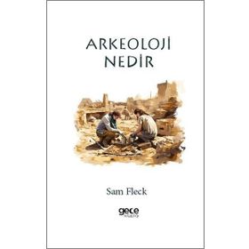 Arkeoloji Nedir? Gece Kitaplığı